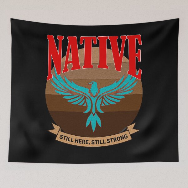 Item preview, Native still here still strong designed and sold by CarrieTDesigns.