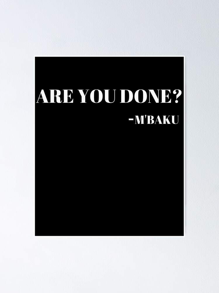 "Are You Done?" Poster by DocDesigns Redbubble