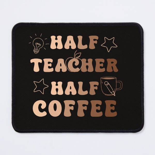 Item preview, Half Teacher Half Coffee  designed and sold by Emmalouiss88.