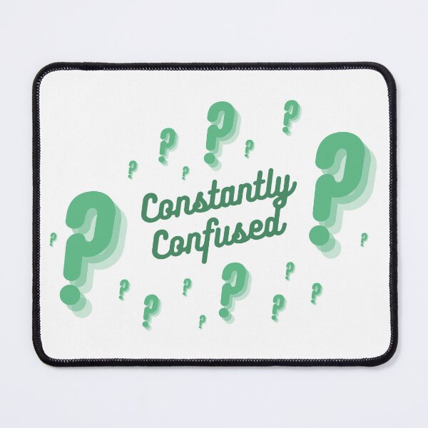 Item preview, Constantly confused funny quote question mark design designed and sold by ModernAndFunky.