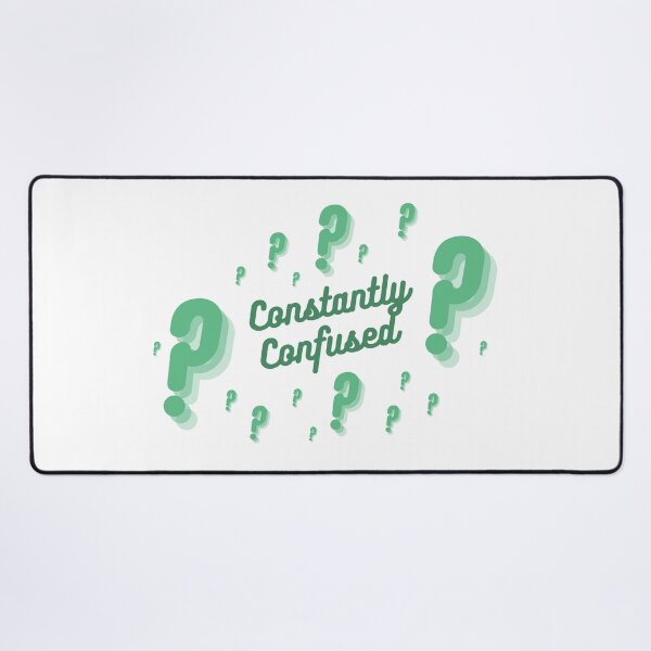 Item preview, Constantly confused funny quote question mark design designed and sold by ModernAndFunky.