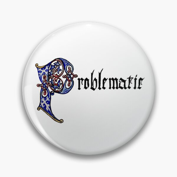 Item preview, Problematic designed and sold by SarahJoyScribe.