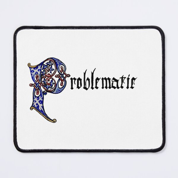 Item preview, Problematic designed and sold by SarahJoyScribe.