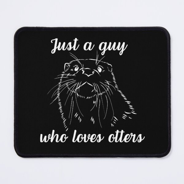 Item preview, Just a guy who loves otters designed and sold by wiecekedyta.