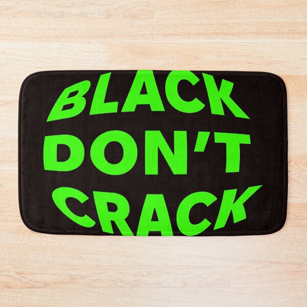 Item preview, BLACK DONT CRACK designed and sold by WeGotThat.