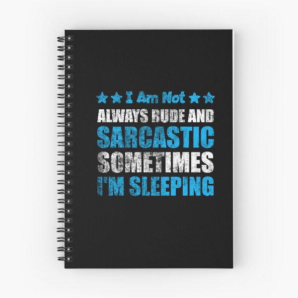 Item preview, i am not always rude and sarcastic sometimes i'm sleeping designed and sold by storefoxmix.