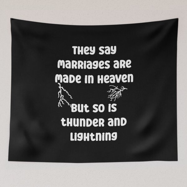 Item preview, They say marriages are Heaven made. But so is thunder designed and sold by Gevover.