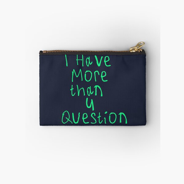 Item preview, I Have More Than Four Question designed and sold by kinpirks.