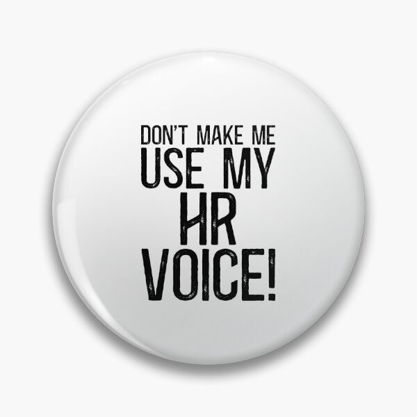 Item preview, Don't Make Me Use My HR Voice! designed and sold by TeesYouWant.