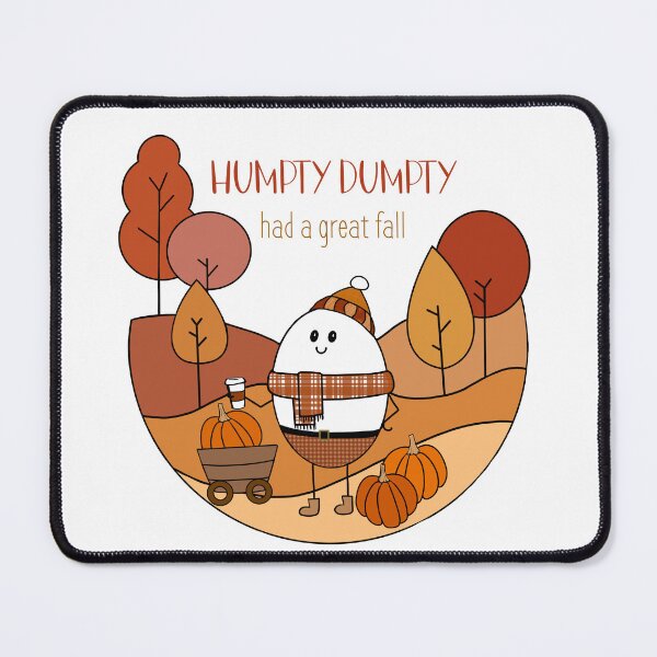 Item preview, Cute Humpty Dumpty had a great fall autumn designed and sold by Inktown.