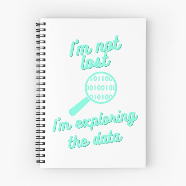 Item preview, I Am Not Lost, I Am Exploring the Data - Data Science Explorer Tee designed and sold by ColortrixArt.