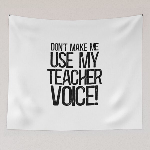 Item preview, Don't Make Me Use My Teacher Voice! designed and sold by TeesYouWant.