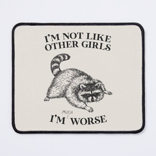 Item preview, I'm Not Like Other Girls, I'm Worse designed and sold by Me And The Moon.