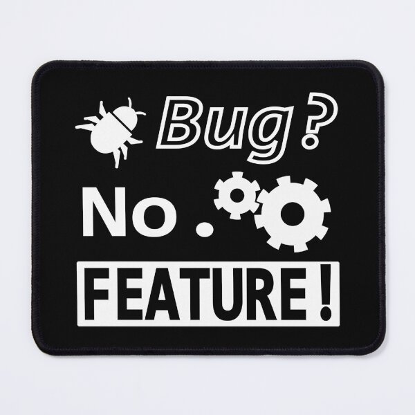 Item preview, Bug? No. FEATURE! Black 2 designed and sold by Warrioll.