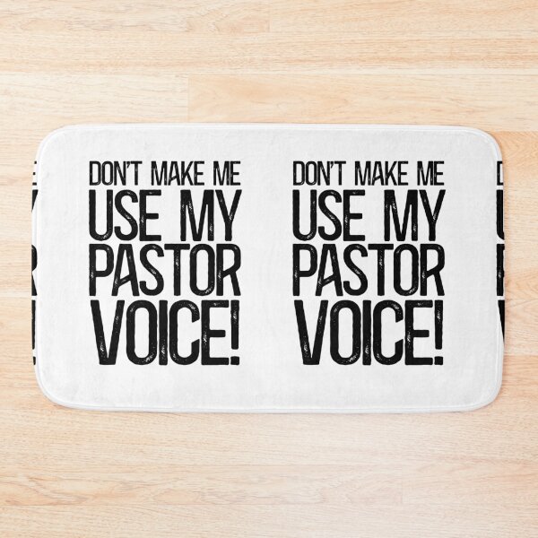Item preview, Don't Make Me Use My Pastor Voice! designed and sold by TeesYouWant.