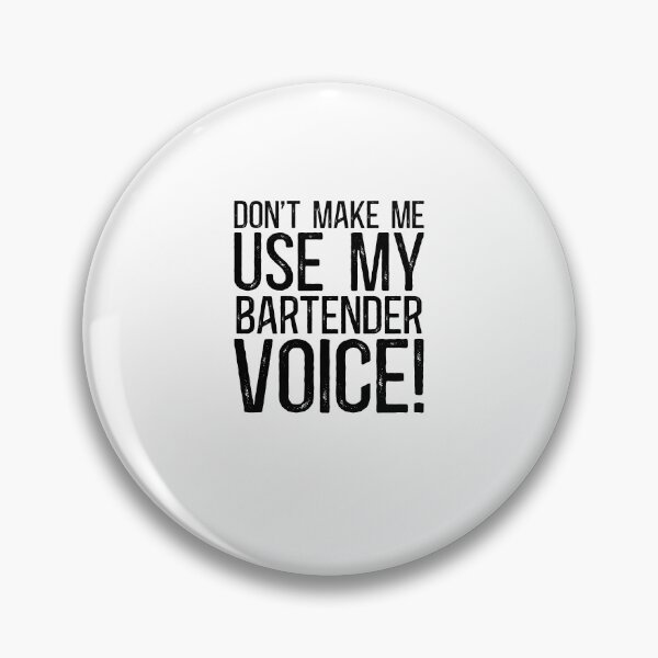 Item preview, Don't Make Me Use My Bartender Voice! designed and sold by TeesYouWant.