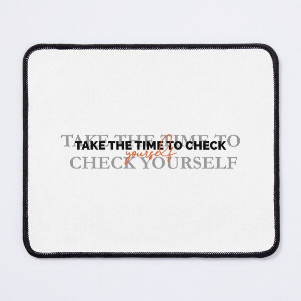Item preview, MOTIVATIONAL SAYING - TAKE THE TIME TO CHECK YOURSELF designed and sold by arthemdesign.