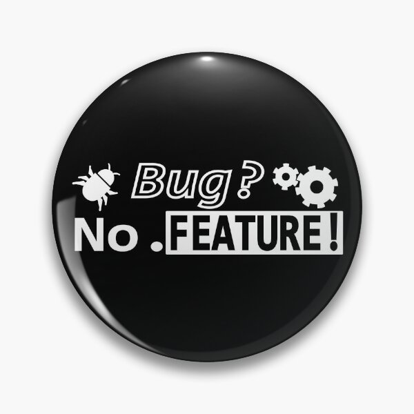 Item preview, Bug? No. FEATURE! Black 2 designed and sold by Warrioll.