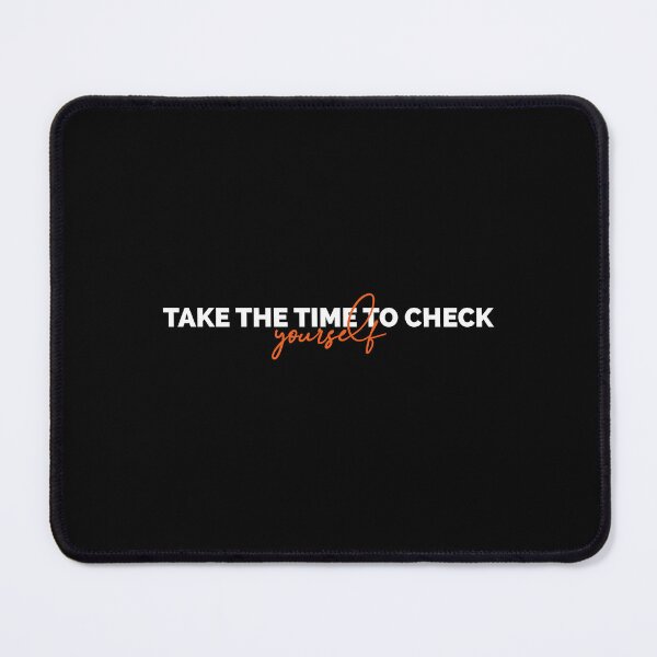Item preview, MOTIVATIONAL SAYING - TAKE THE TIME TO CHECK YOURSELF designed and sold by arthemdesign.