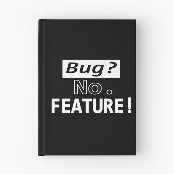 Item preview, Bug? No, FEATURE! Black 4 designed and sold by Warrioll.