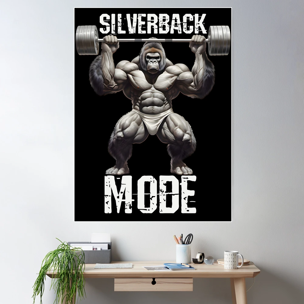 Silverback Gorilla Weightlifting Mode  Poster for Sale by NoahRich