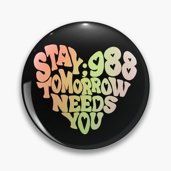 Item preview, 988 Suicide and Crisis Lifeline Stay Tomorrow Needs You, mental health, positivity designed and sold by hambydesign.