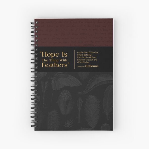 Hope Is The Thing With Feathers - Crowley's Cover Spiral Notebook