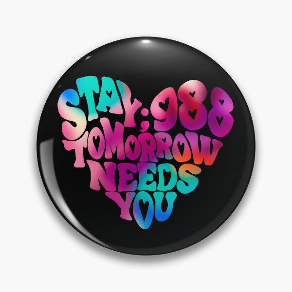 Item preview, 988 Suicide and Crisis Lifeline Stay Tomorrow Needs You, mental health, positivity designed and sold by hambydesign.