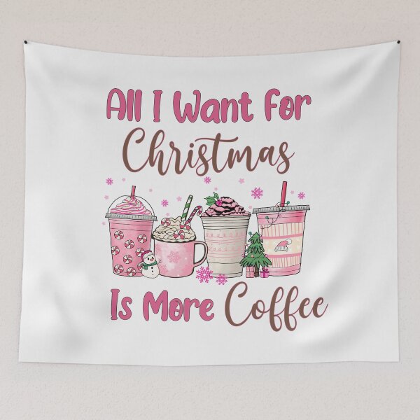 Item preview, All I Want For Christmas Is More Coffee designed and sold by HappyLifeCreate.