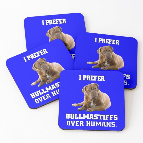 Item preview, Bullmastiff Dog Owner I Prefer Bullmastiffs Over Humans. designed and sold by fantasticdesign.