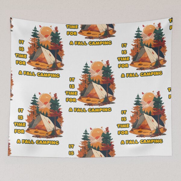 Item preview, it is time for a fall camping designed and sold by AFJ-Creative.