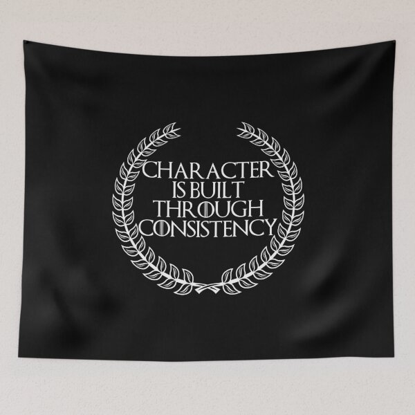 Item preview, Character Is Built Through Consistency, New Design designed and sold by OurPhilosophy.