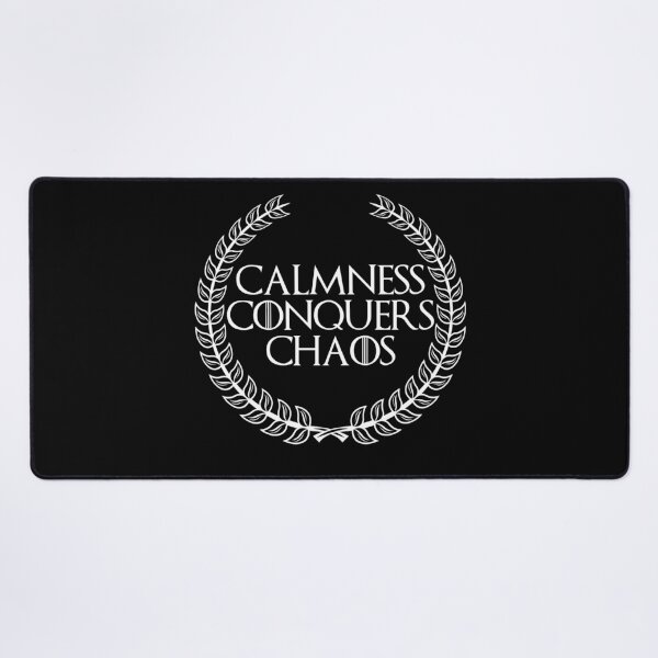 Item preview, Calmness Conquers Chaos, New Design designed and sold by OurPhilosophy.