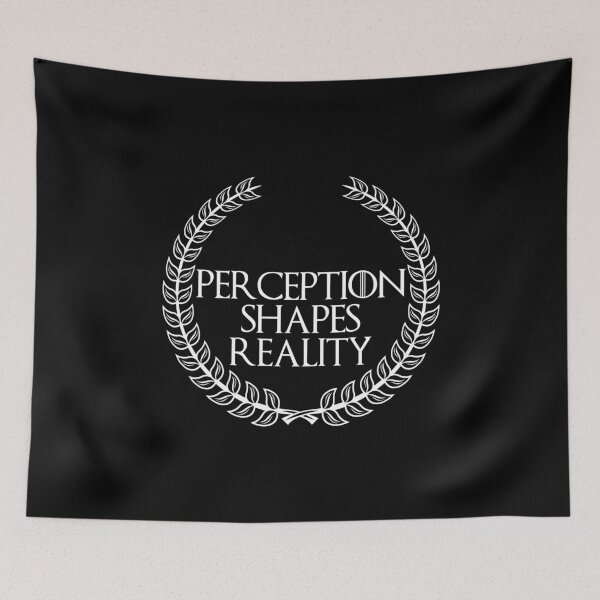 Item preview, Perception Shapes Reality, New Stoic Design designed and sold by OurPhilosophy.