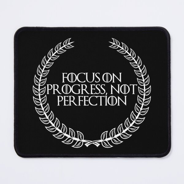 Item preview, Focus On Progress Not Perfection, New Stoic Design designed and sold by OurPhilosophy.
