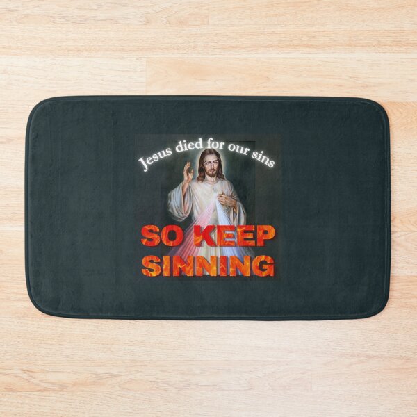 Item preview, Jesus died for our sins, SO KEEP SINNING designed and sold by nbcryptid.