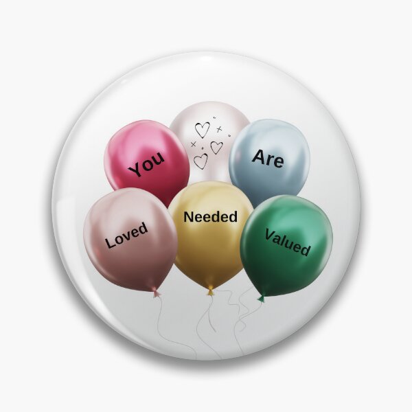 Item preview, You are loved needed and valued balloons  designed and sold by Fionamyles.