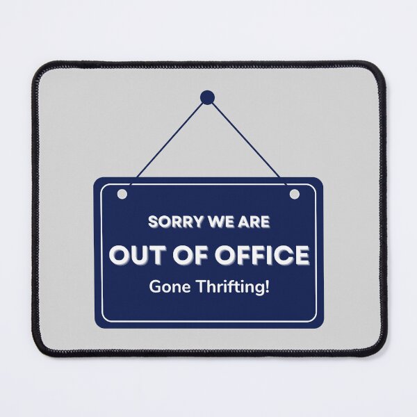 Item preview, Out of Office Gone Thrifting Sign designed and sold by Neeshki.