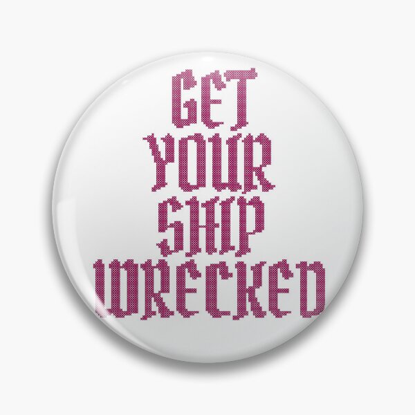 Item preview, Get Your Ship Wrecked designed and sold by tripinmidair.
