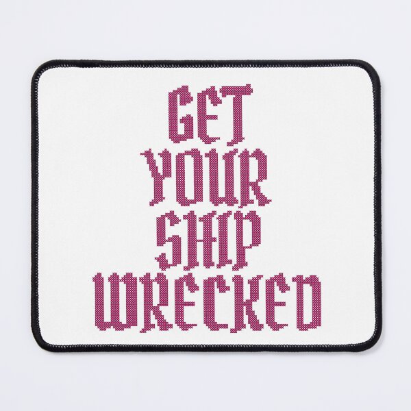 Item preview, Get Your Ship Wrecked designed and sold by tripinmidair.