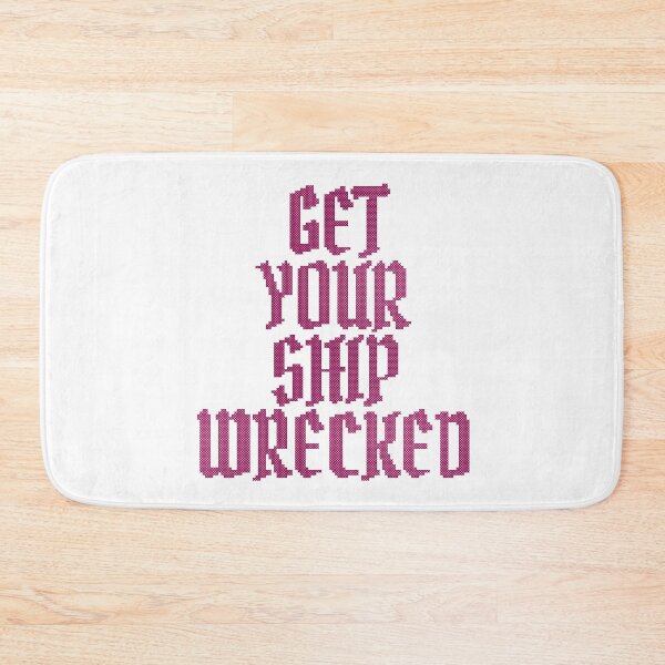 Item preview, Get Your Ship Wrecked designed and sold by tripinmidair.