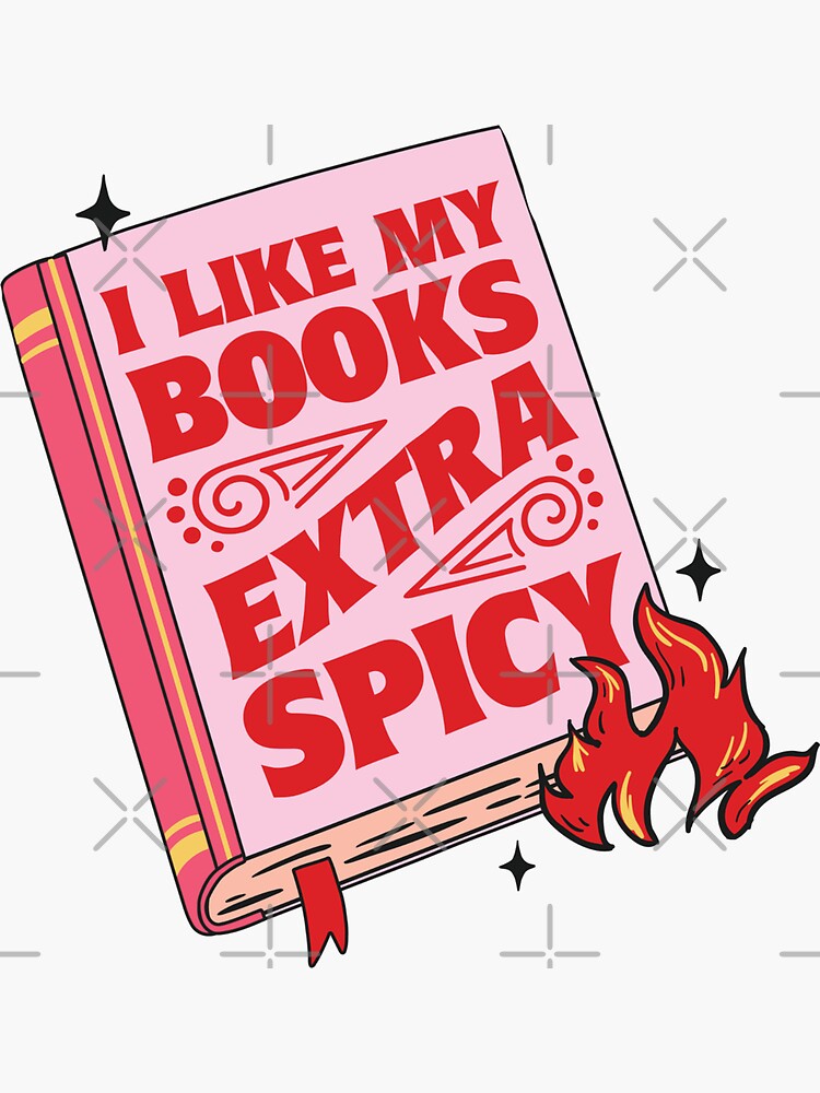 I Like My Books Extra Spicy | Sticker