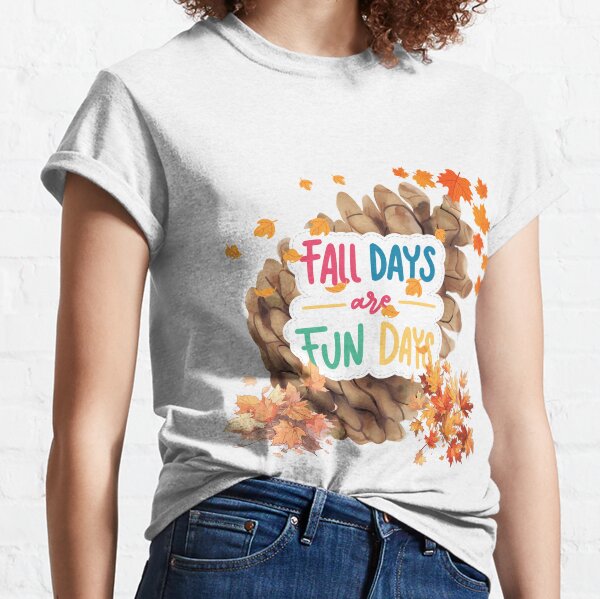 happy first day of fall Classic T-Shirt