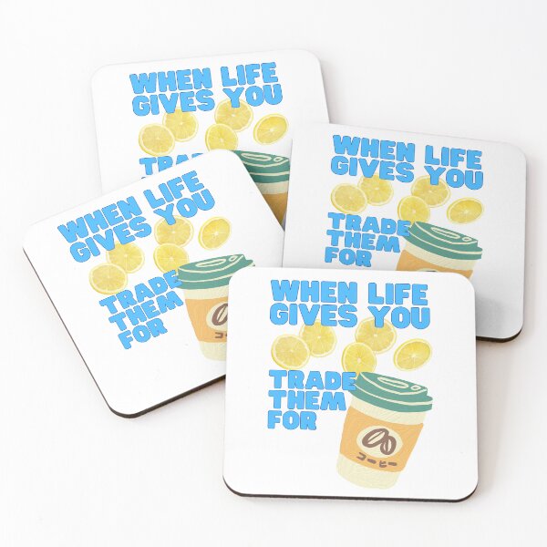 Item preview, When Life Gives You Lemons Trade Them For Coffee designed and sold by CWolff.