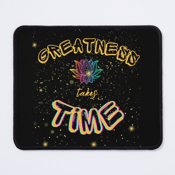 Item preview, Greatness takes time designed and sold by MeMeantTo.