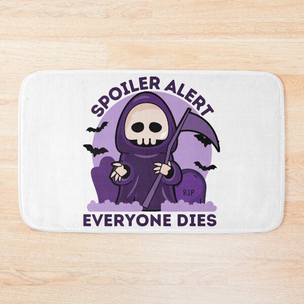 Item preview,  Spoiler Alert Everyone Dies designed and sold by BESTxMODEL.