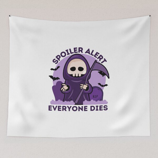 Item preview,  Spoiler Alert Everyone Dies designed and sold by BESTxMODEL.