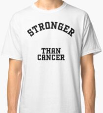 Stronger than Cancer Classic T-Shirt