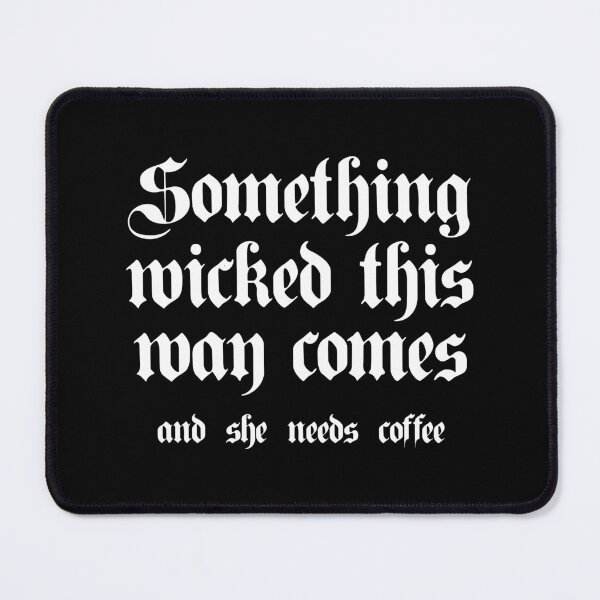 Item preview, Wicked...And She Needs Coffee designed and sold by kjanedesigns.