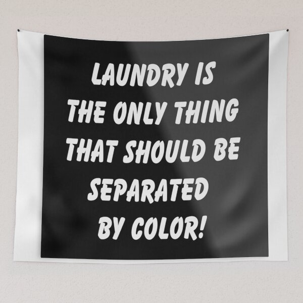 Item preview, Laundry Is The Only Thing That Should Be Separated By Color designed and sold by FunWithChemo.